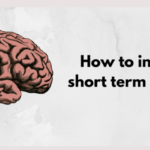 How to improve short term memory