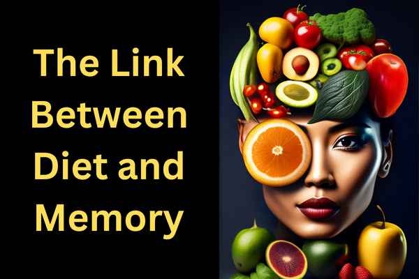 The Link Between Diet and Memory